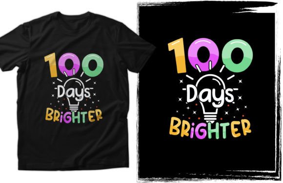 100 Days Brighter T-Shirt Design: A Unique Approach for Print on Demand Businesses