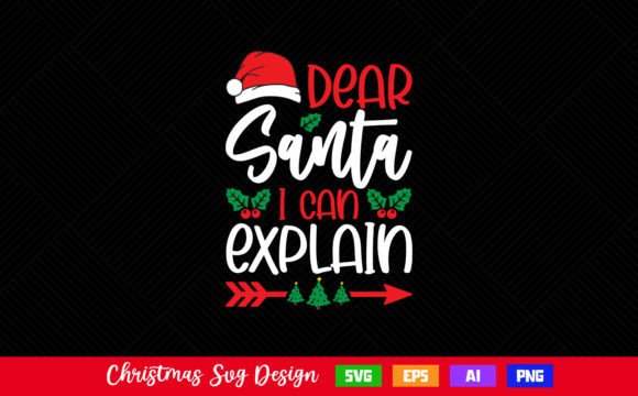 Dear Santa I Can Explain Christmas SVG