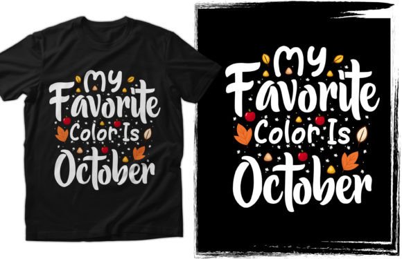 My Favorite Color is October T-Shirt: A Seasonal Statement for Thanksgiving Lovers