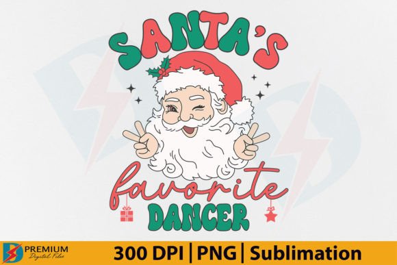 Santa's Favorite Dancer PNG Sublimation: A Digital Design for Creative Projects